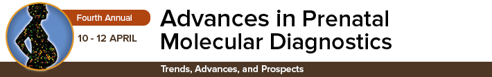Advances in Prenatal Molecular Diagnostics Advances in Prenatal Molecular Diagnostics