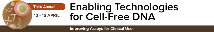 Enabling Technologies for Cell-Free DNA Enabling Technologies for Cell-Free DNA